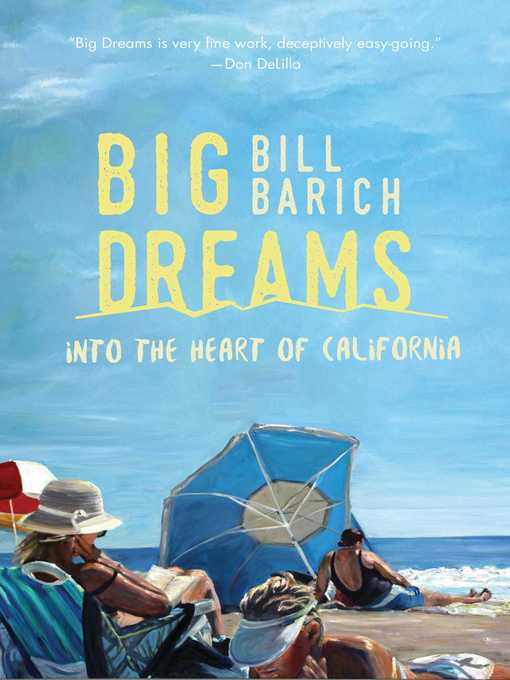 Title details for Big Dreams by Bill Barich - Available